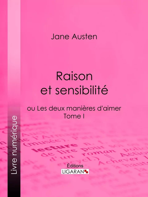 Raison et sensibilité - Jane Austen,  Ligaran - Ligaran