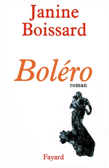 Boléro - Janine Boissard - Fayard