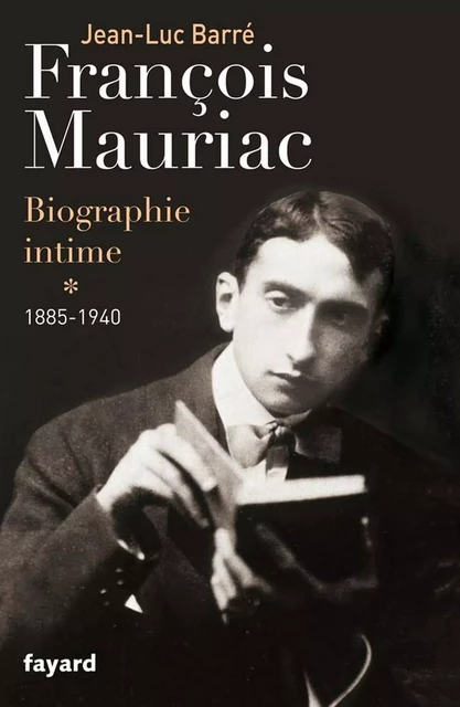 François Mauriac - Jean-Luc Barré - Fayard