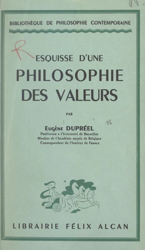 Esquisse d'une philosophie des valeurs - Eugène Dupréel - FeniXX réédition numérique