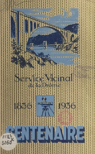 Commémoration du centenaire de la vicinalité, 8 novembre 1936 - Jacques de Font-Réaulx, Albert Jarrin - FeniXX réédition numérique