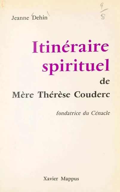 Itinéraire spirituel de mère Thérèse Couderc - Jeanne Dehin - FeniXX réédition numérique