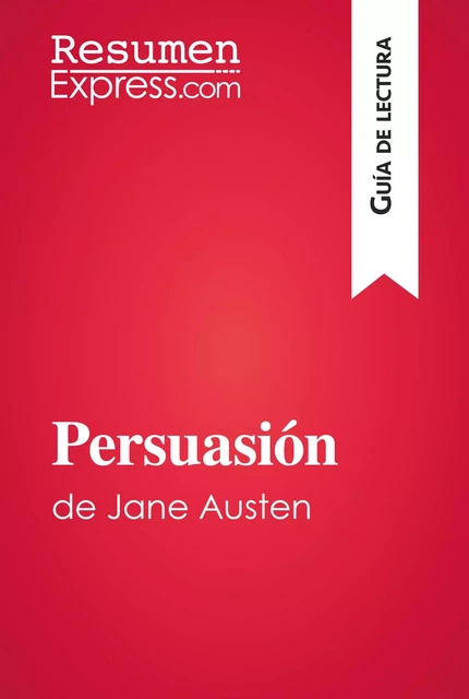 Persuasión de Jane Austen (Guía de lectura) -  ResumenExpress - ResumenExpress.com