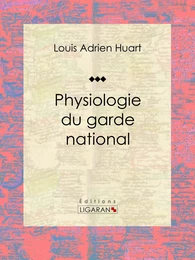 Physiologie du garde national