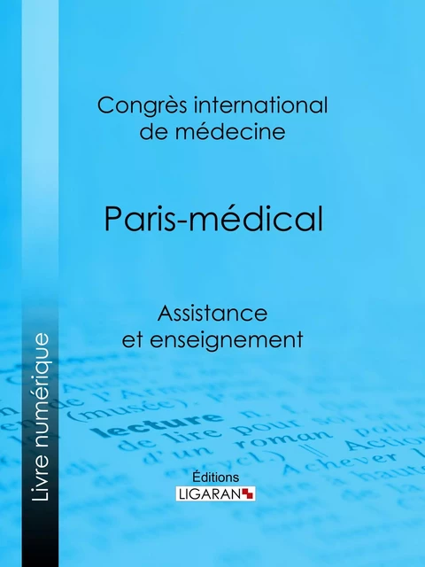 Paris-médical -  Congrès international de médecine,  Ligaran - Ligaran