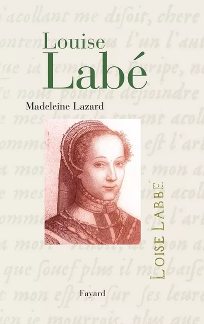 Louise Labé - Madeleine Lazard - Fayard