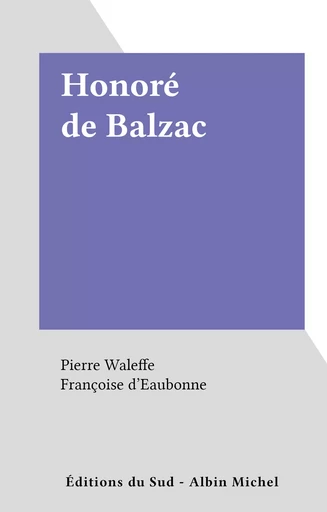 Honoré de Balzac - Françoise d'Eaubonne - FeniXX réédition numérique