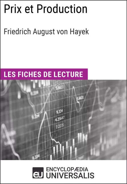 Prix et Production de Friedrich August von Hayek -  Encyclopaedia Universalis - Encyclopaedia Universalis