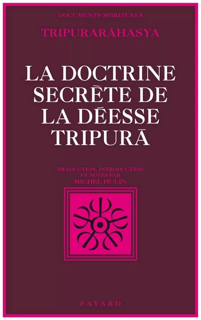 La Doctrine secrète de la déesse Tripurã -  Collectif - Fayard