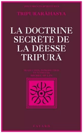 La Doctrine secrète de la déesse Tripurã