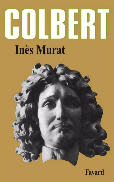 Colbert - Inès Murat - Fayard