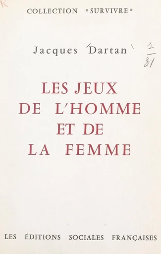 Les jeux de l'homme et de la femme - Jacques Dartan - FeniXX réédition numérique