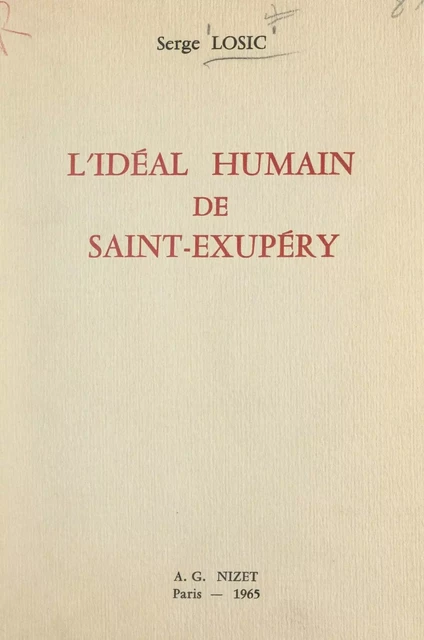 L'idéal humain de Saint-Exupéry - Serge Losic - FeniXX réédition numérique