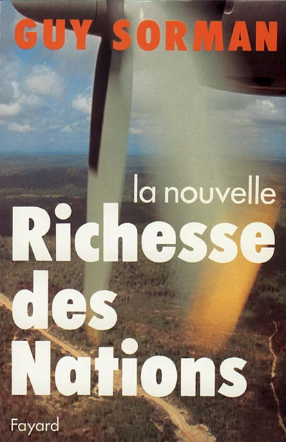 La Nouvelle richesse des nations - Guy Sorman - Fayard