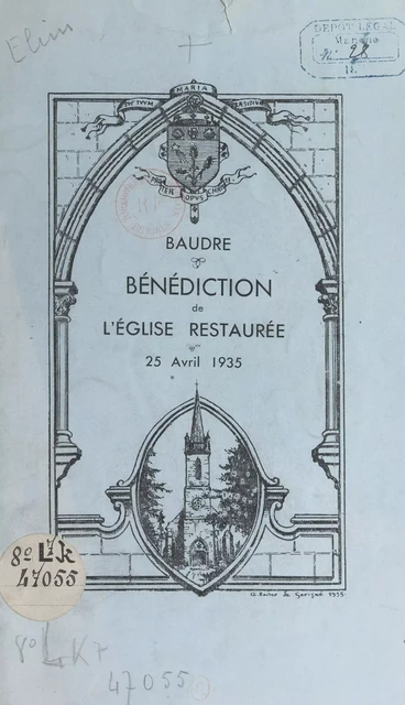 Baudre : inauguration et bénédiction de l'église restaurée, 25 avril 1935 - Michel Leherpeur - FeniXX réédition numérique