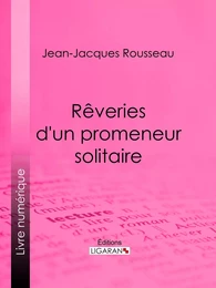 Rêveries d'un promeneur solitaire