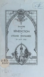 Baudre : inauguration et bénédiction de l'église restaurée, 25 avril 1935