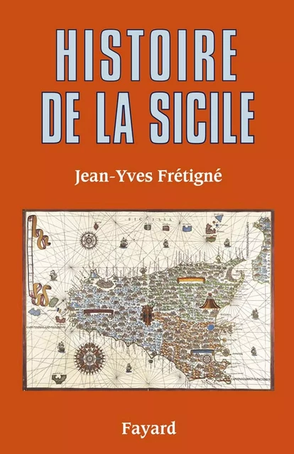 Histoire de la Sicile - Jean-Yves Frétigné - Fayard