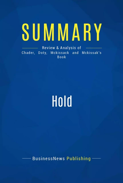 Summary: Hold - BusinessNews Publishing - Must Read Summaries