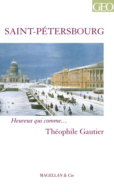 Saint-Pétersbourg - Théophile Gautier - Magellan & Cie Éditions