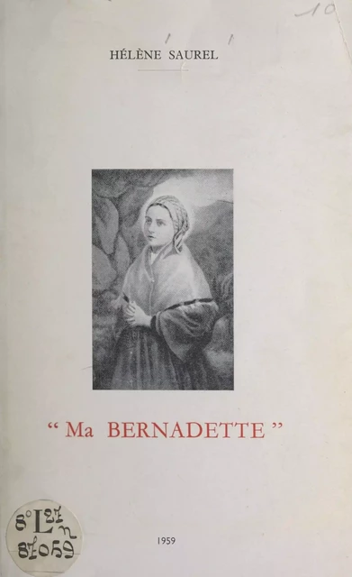 Ma Bernadette - Hélène Saurel - FeniXX réédition numérique