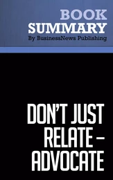 Summary: Dont Just Relate-Advocate - Glen Urban