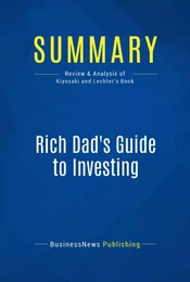 Summary: Rich Dad's Guide To Investing - Robert Kiyosaki and Sharon Lechter