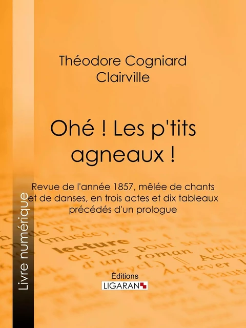 Ohé ! Les p'tits agneaux ! - Théodore Cogniard,  Clairville,  Ligaran - Ligaran