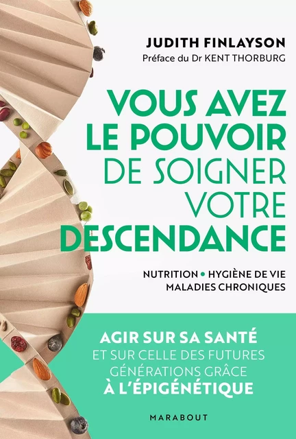 Vous avez le pouvoir de soigner votre descendance ! - Judith Finlayson - Marabout