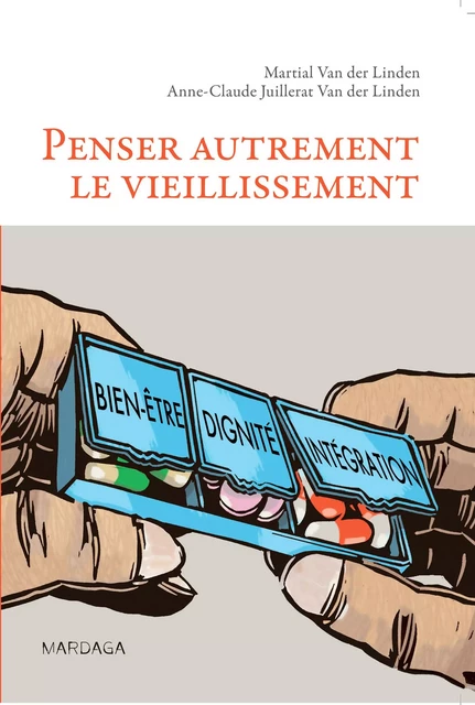 Penser autrement le vieillissement - Martial Van der Linden, Anne-Claude Juillerat Van der Linden - Mardaga