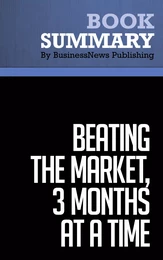 Summary: Beating the Market, 3 Months at a Time - Gerald Appel and Marvin Appel