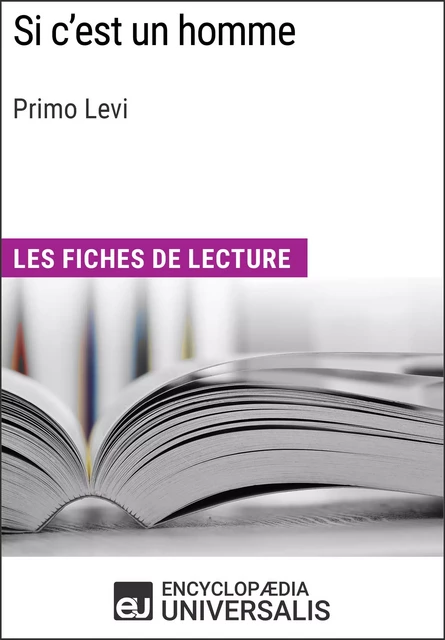 Si c'est un homme de Primo Levi -  Encyclopaedia Universalis - Encyclopaedia Universalis