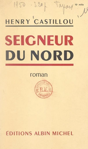 Seigneur du Nord - Henry Castillou - FeniXX réédition numérique