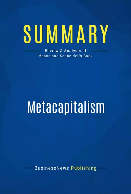 Summary: Metacapitalism - BusinessNews Publishing - Must Read Summaries