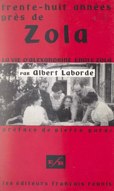 Trente-huit années près de Zola - Albert Laborde - FeniXX réédition numérique