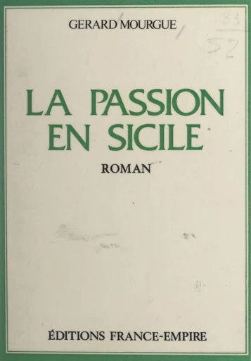 La passion en Sicile - Gérard Mourgue - FeniXX réédition numérique