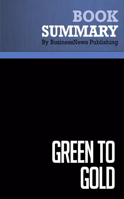 Summary: Green to Gold - Daniel Esty and Andrew Winston - BusinessNews Publishing - Must Read Summaries