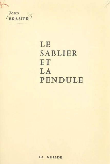 Le sablier et la pendule - Jean Brasier - FeniXX réédition numérique