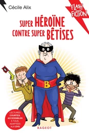 Super héroïne contre super bêtises