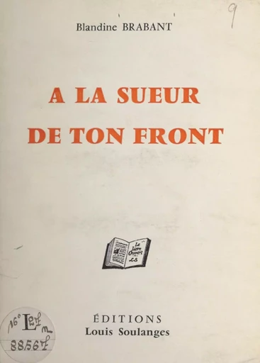 À la sueur de ton front - Blandine Brabant - FeniXX réédition numérique