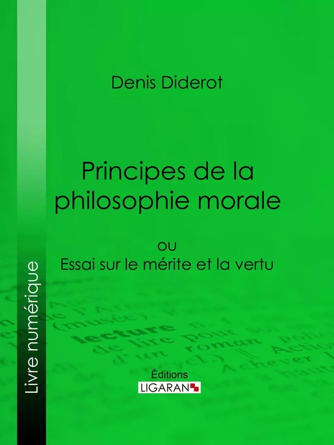 Principes de la philosophie morale - Denis Diderot,  Ligaran - Ligaran