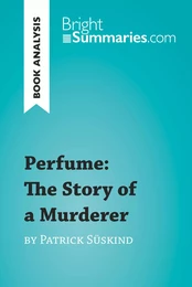 Perfume: The Story of a Murderer by Patrick Süskind (Book Analysis)