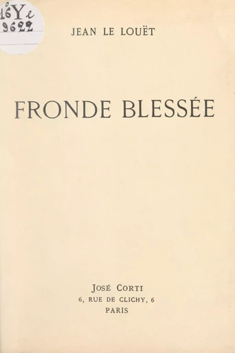 Fronde blessée - Jean Le Louët - FeniXX réédition numérique