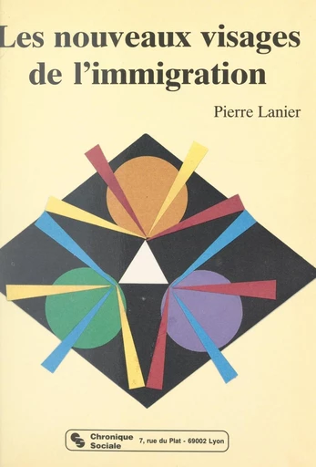 Les nouveaux visages de l'immigration - Pierre Lanier - FeniXX rédition numérique