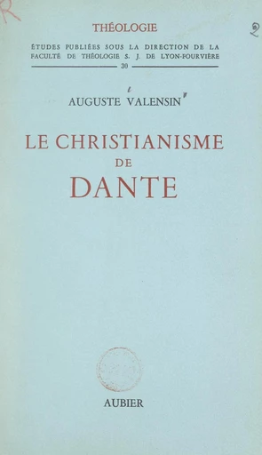 Le christianisme de Dante - Auguste Valensin - FeniXX réédition numérique