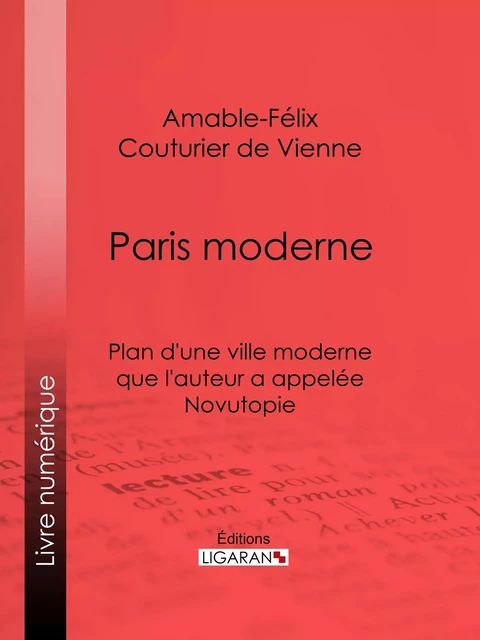 Paris moderne - Amable-Félix Couturier de Vienne,  Ligaran - Ligaran