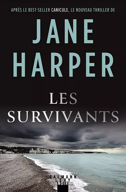 Les survivants - Jane Harper - Calmann-Lévy