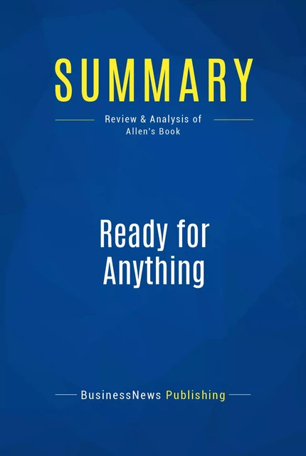 Summary: Ready for Anything - BusinessNews Publishing - Must Read Summaries