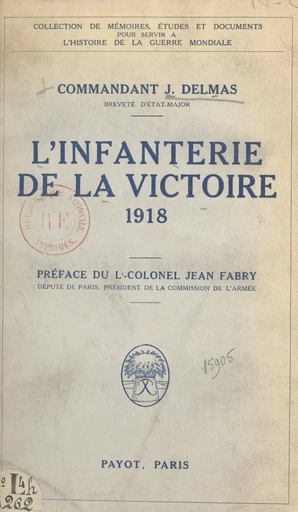 L'infanterie de la victoire 1918 - J. Delmas - FeniXX réédition numérique