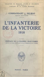 L'infanterie de la victoire 1918